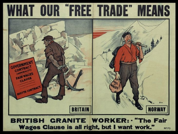Plakat mit zwei Personen vor einer Bergkulisse mit der Aufschrift "Was unser Freihandel bedeutet - Britischer Granit Arbeiter - Die faire Lohnklausel ist in Ordnung, aber ich will Arbeit."